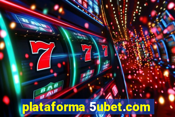 plataforma 5ubet.com